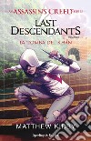 Assassin's Creed. Last descendants. Vol. 2: La tomba dei Khan libro di Kirby Matthew