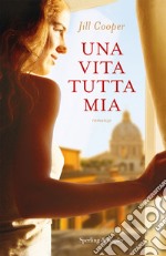 Una vita tutta mia libro