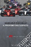 Il profumo dell'asfalto. La F1 come un romanzo libro