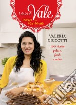 I dolci di Vale cucina e fantasia libro