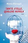 Tante stelle, qualche nuvola libro di Ollerongis Mattia