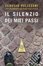 Il silenzio dei miei passi libro