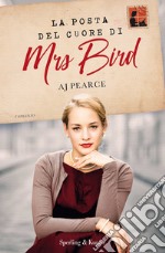 La posta del cuore di Mrs Bird libro