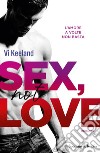 Sex, not love. Ediz. italiana libro
