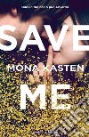 Save me. Ediz. italiana libro