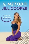 Il metodo Jill Cooper. Giovani e in forma per sempre libro