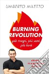 Burning revolution. Più magri, più sani, più forti libro di Miletto Umberto