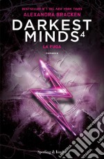 La fuga. Darkest minds. Vol. 4 libro