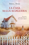 La casa sulla scogliera libro di Rous Emma