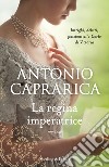 La regina imperatrice libro