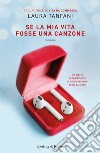 Se la mia vita fosse una canzone libro