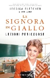 Lezioni pericolose. La signora in giallo libro di Fletcher Jessica Land Jon