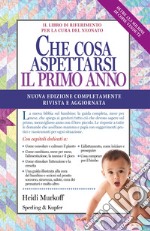 Che cosa aspettarsi il primo anno. Nuova ediz. libro