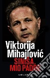 Sinisa, mio padre libro