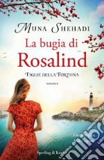 La bugia di Rosalind. Figlie della fortuna. Vol. 1