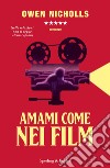 Amami come nei film