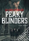 La vera storia dei Peaky Blinders libro