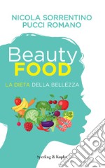 Beautyfood. La dieta della bellezza libro