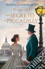 Un segreto a Piccadilly. La saga dei Falconer libro