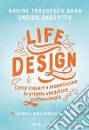 Life Design. Come trovare e monetizzare la propria vocazione professionale libro