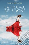 La trama dei sogni libro di Pigozzi Emily