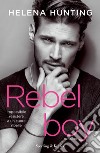 Rebel boy. Ediz. italiana libro