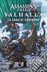 Assassin's Creed Valhalla. La saga di Gerimund libro