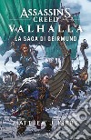 Assassin's Creed Valhalla. La saga di Gerimund libro