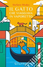 Il gatto che viaggiava in vaporetto libro