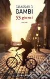 53 giorni libro