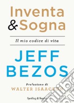 Inventa & sogna. Il mio codice di vita libro