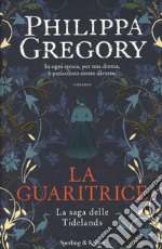 La guaritrice. La saga delle Tidelands libro