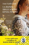 La danza degli amori senza tempo libro di Huon Anne-Gaëlle