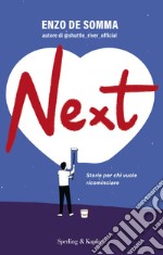 Next. Storie per chi vuole ricominciare libro