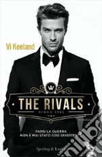 The rivals. Ediz. italiana libro