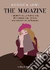 The magazine. I segreti della redazione più famosa del mondo raccontati da un'insider libro