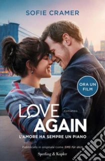 Love again. L'amore ha sempre un piano