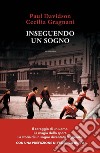 Inseguendo un sogno libro