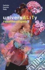 UniversALiTy #endthestigma libro