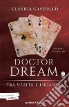 Tra verità e inganno. Doctor Dream. Vol. 2 libro