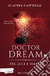 Tra luce e ombra. Doctor Dream. Vol. 3 libro