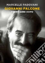 Giovanni Falcone. Trent'anni dopo libro