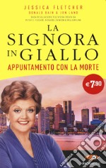 Appuntamento con la morte. La signora in giallo libro