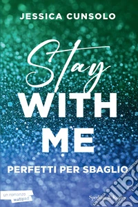 Stay with me. Perfetti per sbaglio libro