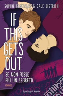 If this gets out. Se non fosse pi� un segreto