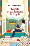 L'estate in cui fiorirono le fragole libro