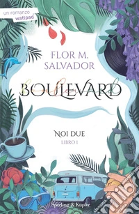 Noi due. Boulevard. Vol. 1 libro