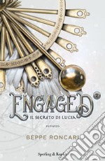 Il segreto di Lucia. Engaged. Vol. 2 libro