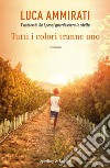 Tutti i colori tranne uno libro