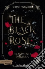 Frammenti d'ombra. The black rose. Vol. 2 libro